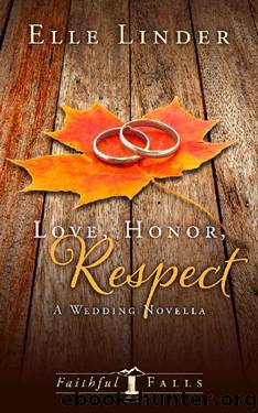 Love, Honor, Respect by Elle Linder