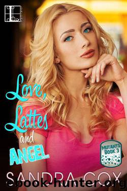 Love, Lattes and Angel (Mutants) by Cox Sandra