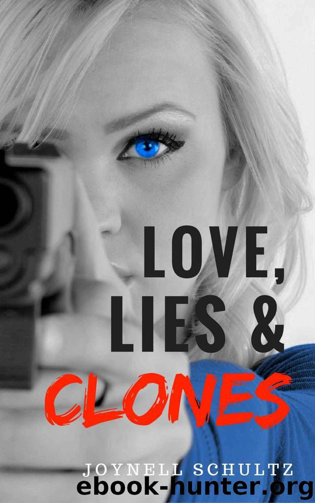Love, Lies & Clones by Joynell Schultz