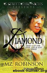 Love, Lies & Lust 6: Diamond (G Street Chronicles) by Mz. Robinson