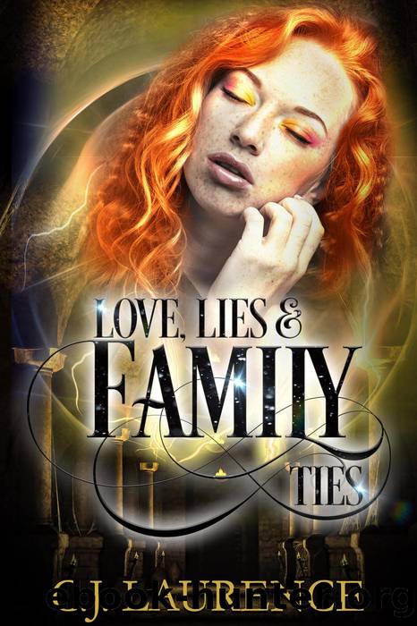 Love, Lies and Family Ties (Love, Lies & Ties, #4) by C.J. Laurence