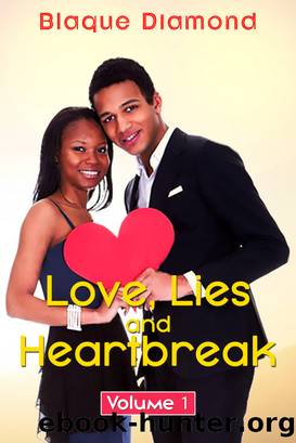 Love, Lies and Heartbreak Volume 1 by Blaque Diamond