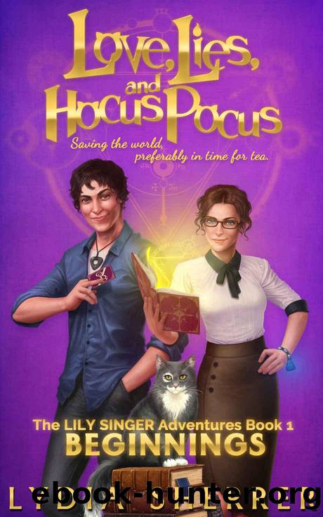 Love, Lies, and Hocus Pocus: Beginnings (The Lily Singer Adventures, Book 1) by Lydia Sherrer