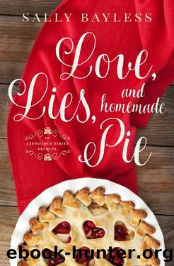 Love, Lies, and Homemade Pie by Sally Bayless