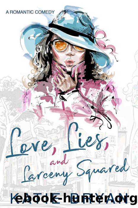 Love, Lies, and Larceny Squared: Love, Laugh, Bark, #1 by Katie Bryan