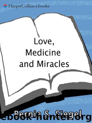 Love, Medicine and Miracles by Bernie S. Siegel