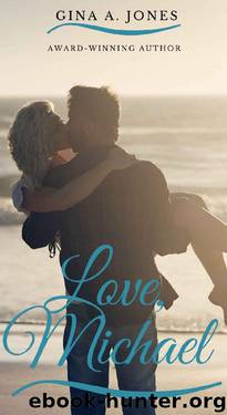 Love, Michael: A second chance romance by Gina A. Jones