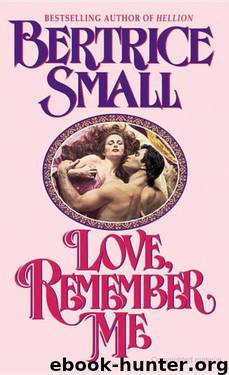 Love, Remember Me by Bertrice Small