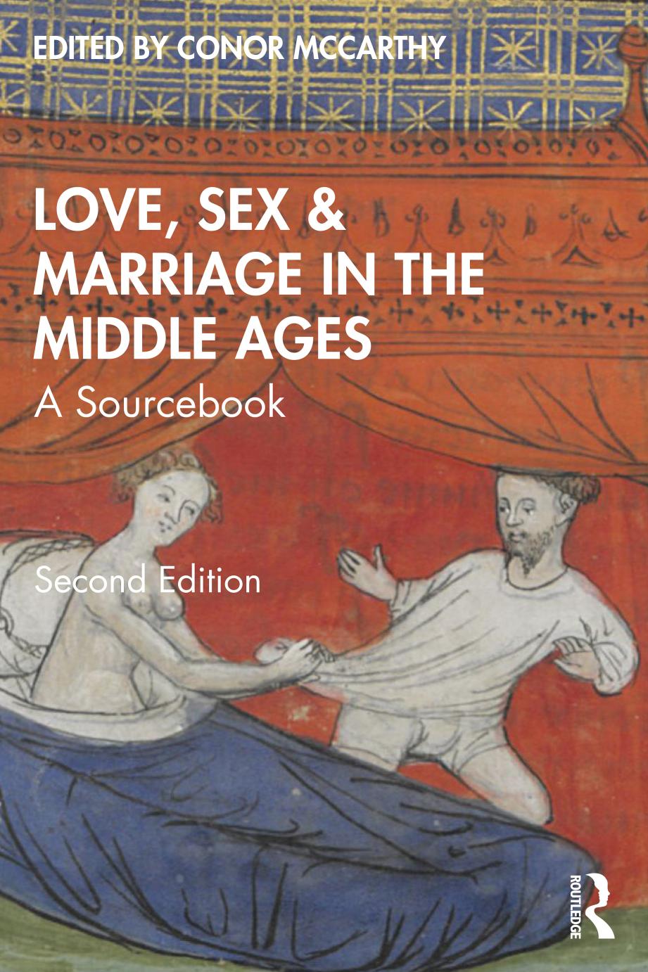 Love, Sex & Marriage in the Middle Ages: A Sourcebook by Taylor & Francis Group
