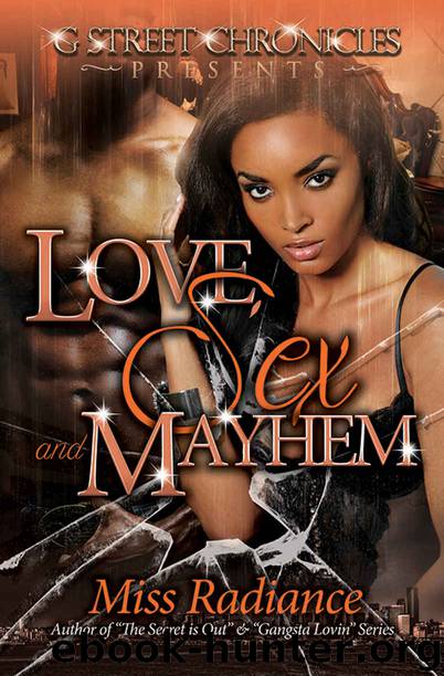 Love, Sex and Mayhem (G Street Chronicles Presents) by Miss Radiance
