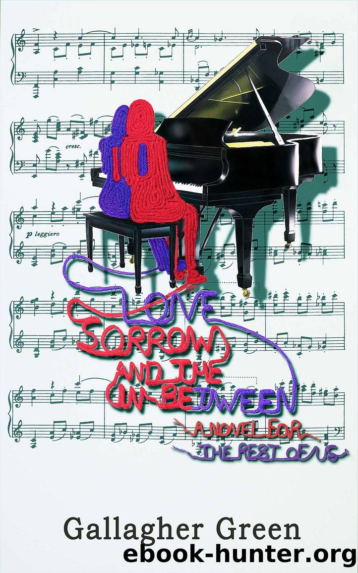 Love, Sorrow, and the In-Between by Gallagher Green