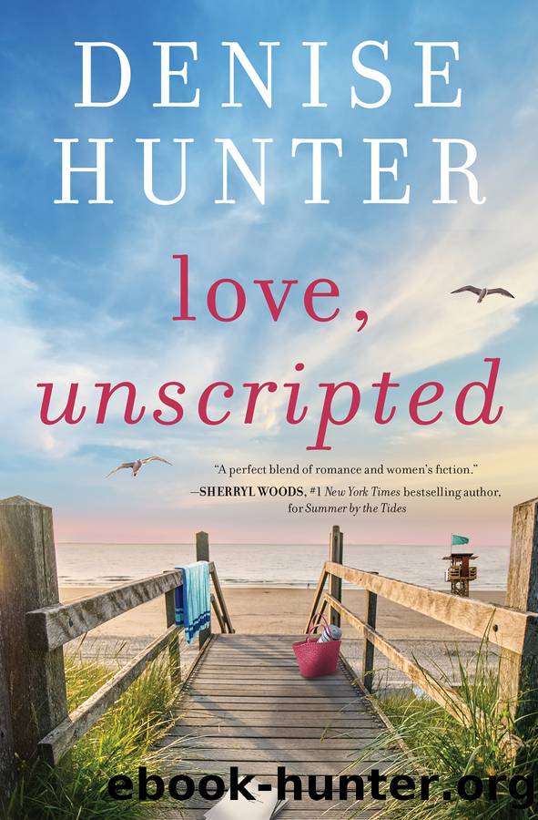 Love, Unscripted by Denise Hunter