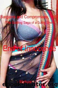 Love, sex and crimes of Maya Rani,Vol-1 ( End of Innocence) by Makusr