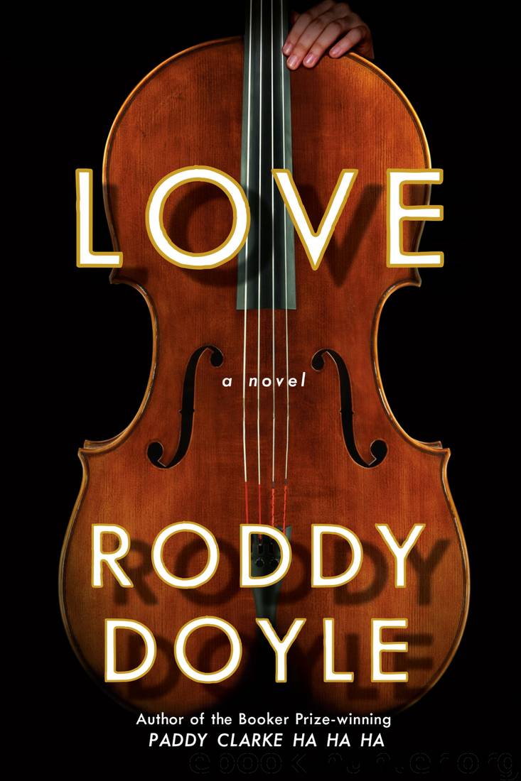 Love: A Novel by Roddy Doyle