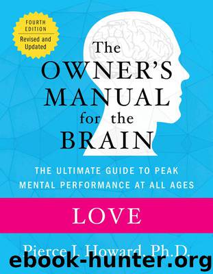 Love: The Owner's Manual (Owner's Manual for the Brain) by Pierce Howard