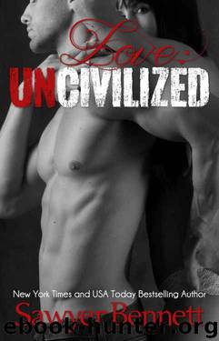 Love: Uncivilized by Sawyer Bennett