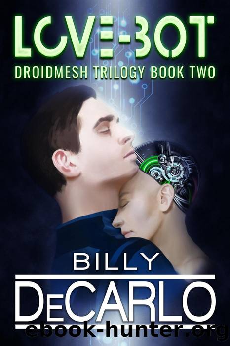 Love-Bot: DroidMesh Trilogy, #2 by Billy DeCarlo