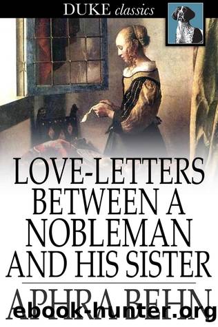 Love-Letters Between a Nobleman and His Sister by Aphra Behn