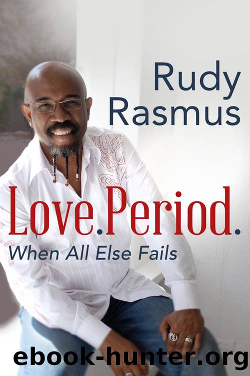 Love. Period. by Rudy Rasmus