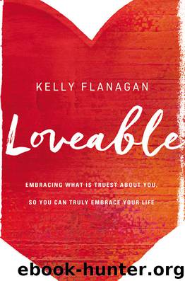 Loveable by Kelly Flanagan