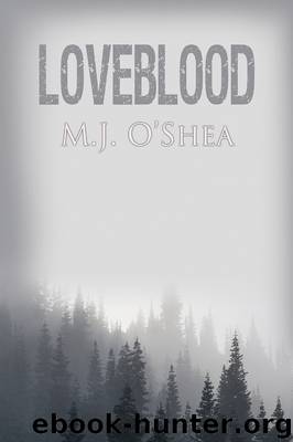 Loveblood by M.J. O'Shea
