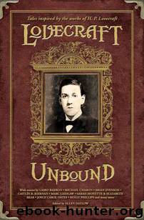 Lovecraft Unbound [S.S. Ant.] by Various (Datlow Ellen - Ed.)