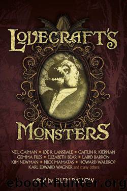 Lovecraft's Monsters [S.S. Ant.] by Various (Datlow Ellen - Ed.)