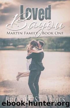 Loved Bayou (Martin Family Book 1) by Brooke St. James