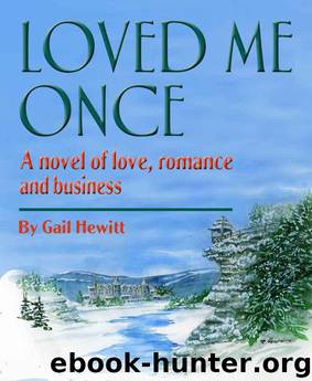 Loved Me Once (Love, Romance and Business) by Gail Hewitt