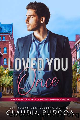 Loved You Once by Claudia Burgoa by Small Town Romance Reads Author