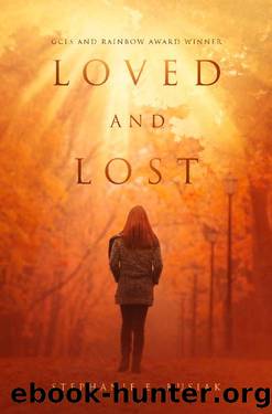 Loved and Lost: Author's Edition by Stephanie E. Kusiak
