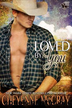 Loved by You (Riding Tall 2) by Cheyenne McCray