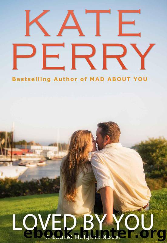 Loved by You by Kate Perry - Laurel Heights 10 - Loved by You