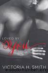 Loved by You by Victoria H. Smith