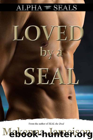 Loved by a SEAL (Alpha SEALs Book 7) by Makenna Jameison