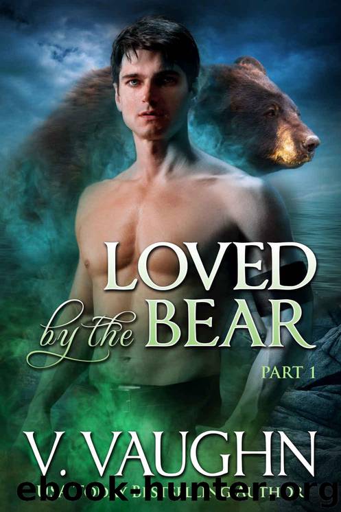 Loved by the Bear - Part 1 by Vaughn V