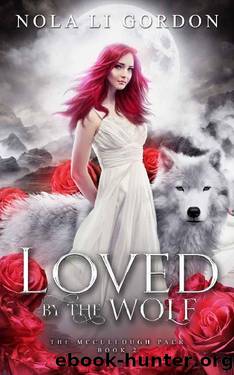 Loved by the Wolf: A Sweet Paranormal Romance (The McCullough Pack Book 2) by Nola Li Gordon