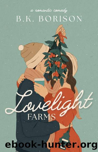 Lovelight Farms: A Holiday Romantic Comedy by B.K. Borison
