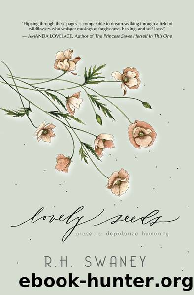 Lovely Seeds by R. H. Swaney