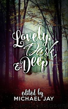 Lovely, Dark and Deep by Anthology