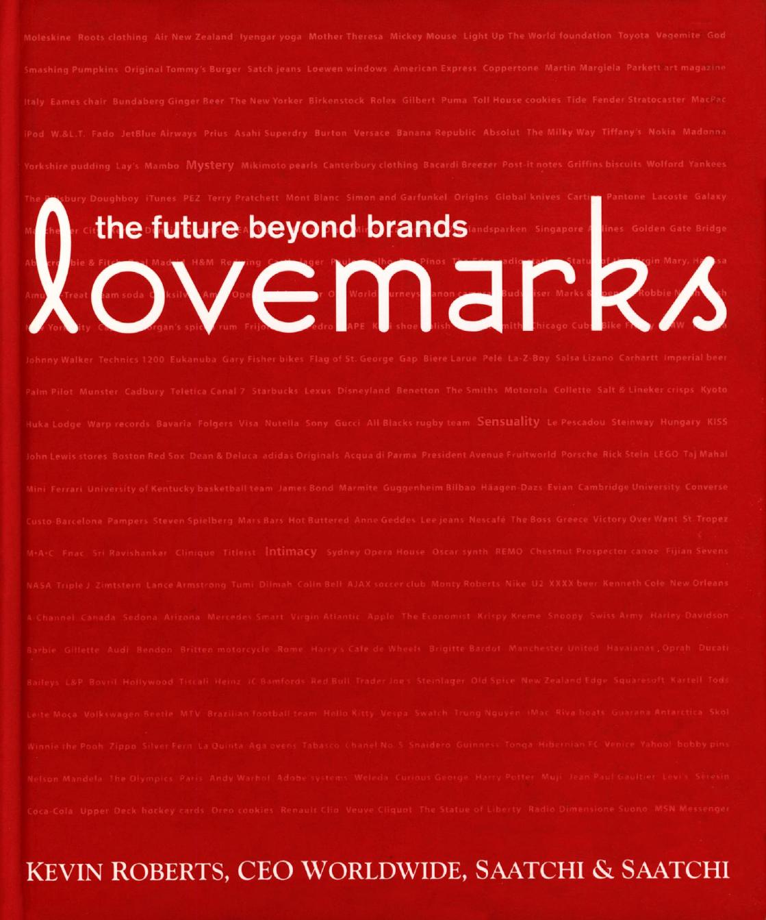 Lovemarks: The Future Beyond Brands by Kevin Roberts
