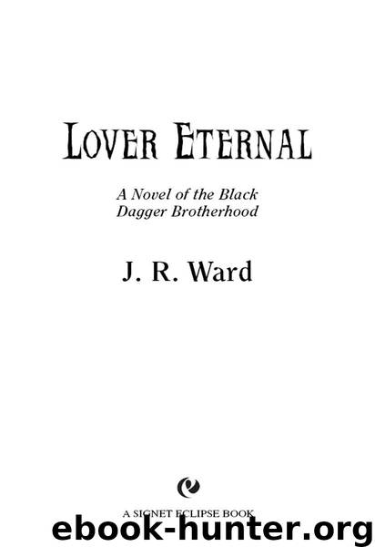 Lover Eternal (Black Dagger Brotherhood, Book 2) by Ward J.R