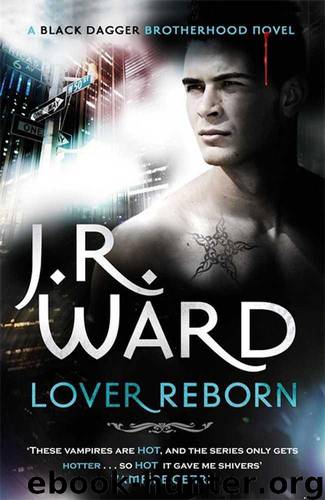 Lover Reborn: A Novel of the Black Dagger Brotherhood by Ward J.R