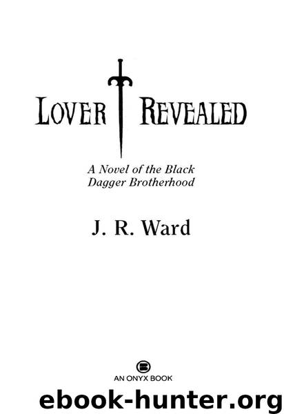 Lover Revealed (Black Dagger Brotherhood, Book 4) by Ward J.R