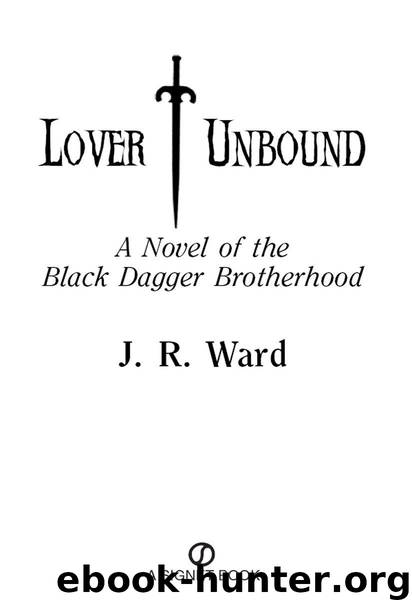 Lover Unbound (Black Dagger Brotherhood, Book 5) by Ward J.R