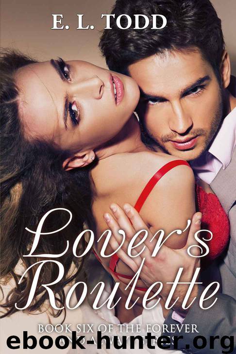 Lover's Roulette, (Forever and Always #6) by Todd E. L