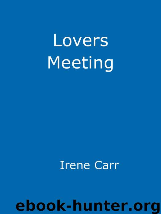 Lovers Meeting by Irene Carr