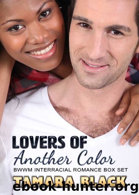 Lovers of Another Color: BWWM Interracial Romance Box Set by Tamara Black