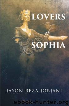 Lovers of Sophia by Jason Reza Jorjani