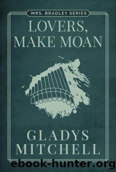 Lovers, Make Moan by Gladys Mitchell